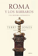 Portada del libro ROMA Y LOS BÁRBAROS. UNA HISTORIA ALTERNATIVA