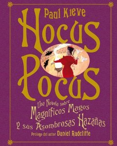 Portada de HOCUS POCUS. UNA NOVELA SOBRE MAGNÍFICOS MAGOS Y SUS ASOMBROSAS HAZAÑAS