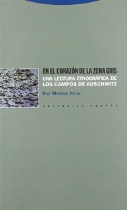 Portada del libro EN EL CORAZÓN DE LA ZONA GRIS. UNA LECTURA ETNOGRÁFICA DE LOS CAMPOS DE AUSCHWITZ